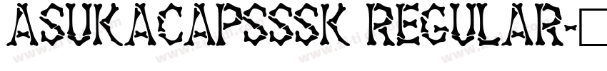 AsukaCapsSSK Regular字体转换
